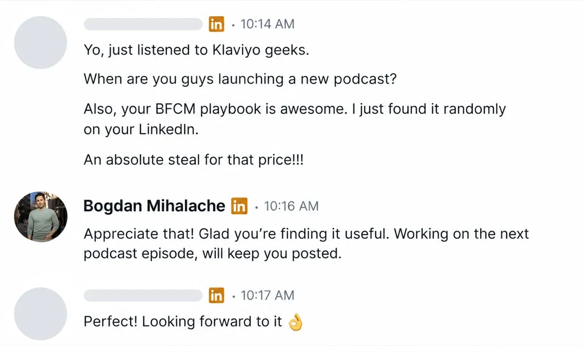 LinkedIn message from a buyer: "Also, your BFCM playbook is awesome. I just found it randomly on your LinkedIn. An absolute steal for that price!!!"
